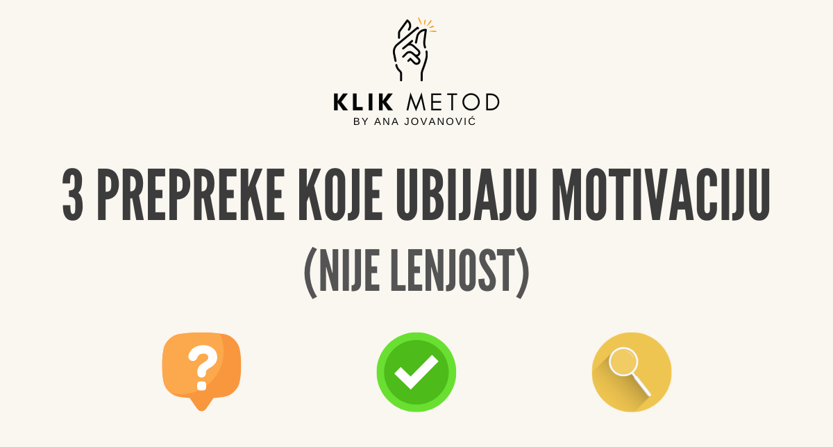 Tri prepreke koje ubijaju motivaciju (nije lenjost)